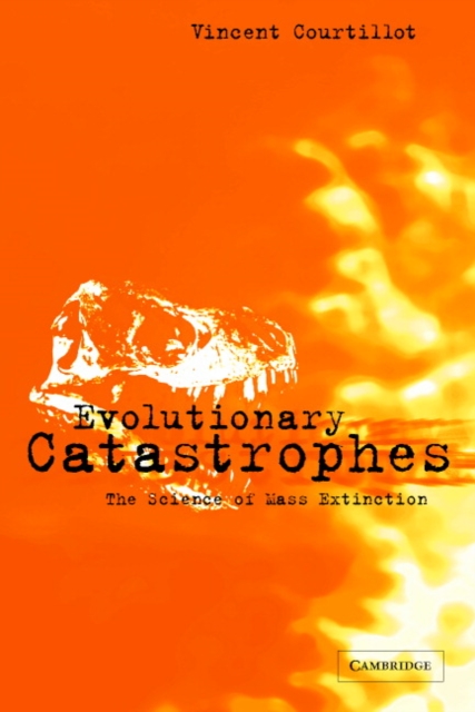 Evolutionary Catastrophes : The Science of Mass Extinction, Paperback / softback Book