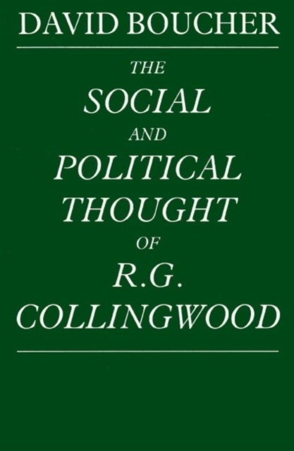 The Social and Political Thought of R. G. Collingwood, Paperback / softback Book