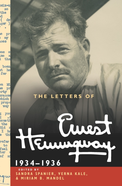 The Letters of Ernest Hemingway: Volume 6, 1934–1936, Hardback Book