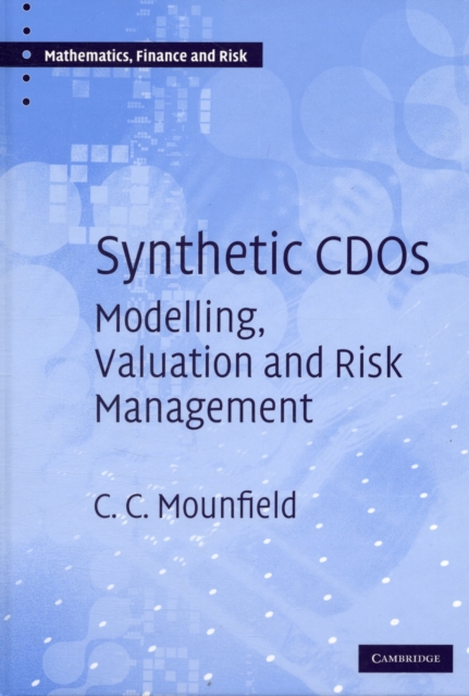 Synthetic CDOs : Modelling, Valuation and Risk Management, Hardback Book