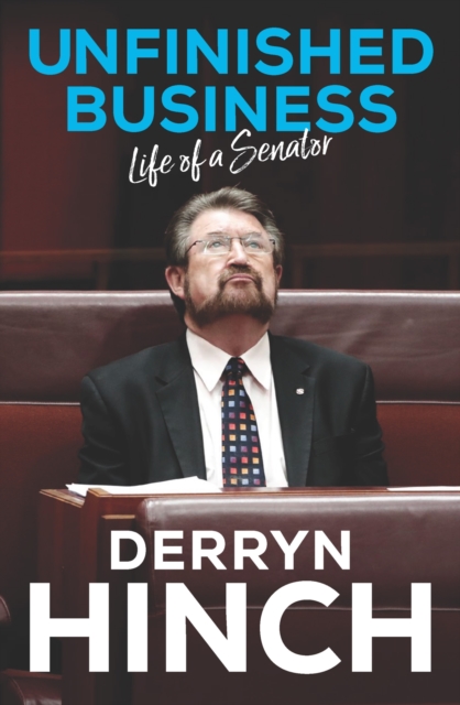 Unfinished Business : Life of a Senator, Paperback / softback Book