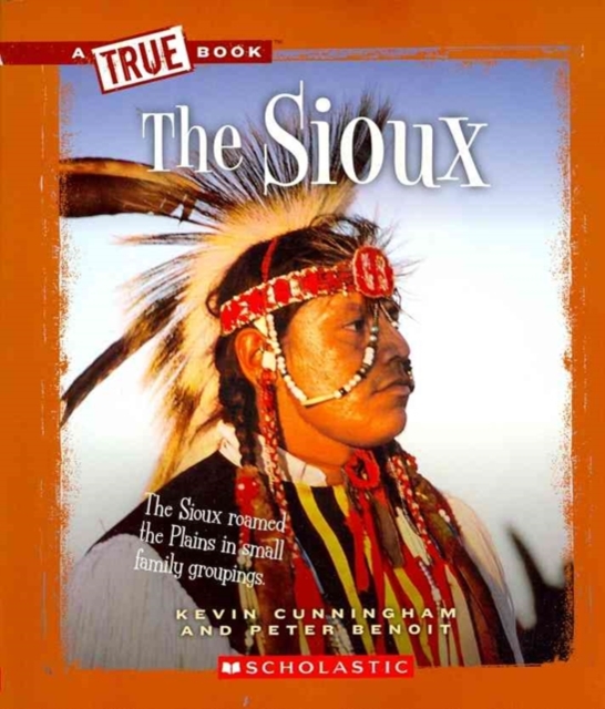 The Sioux (A True Book: American Indians), Paperback Book