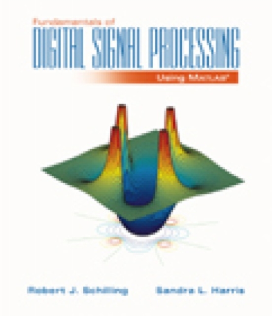 Fundamentals of Digital Signal Processing Using MATLAB (with CD-ROM), Multiple-component retail product Book