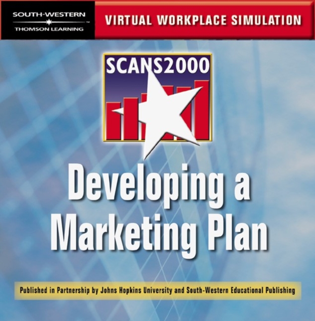 SCANS 2000: Developing a Marketing Plan : Virtual Workplace Simulation CD, CD-ROM Book