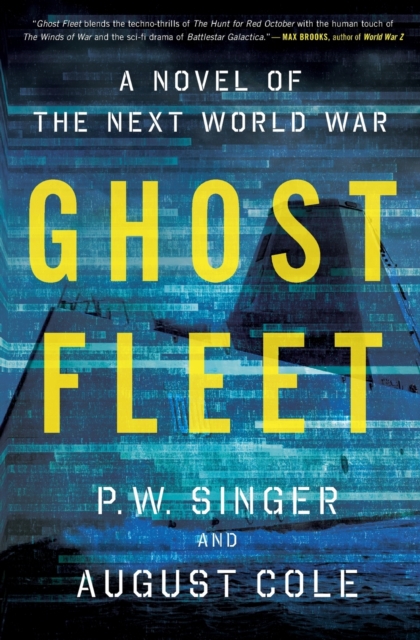 Ghost Fleet : A Novel of the Next World War, Paperback / softback Book