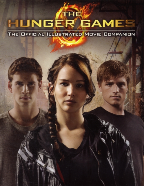 The Hunger Games Official Illustrated Movie Companion, Paperback Book