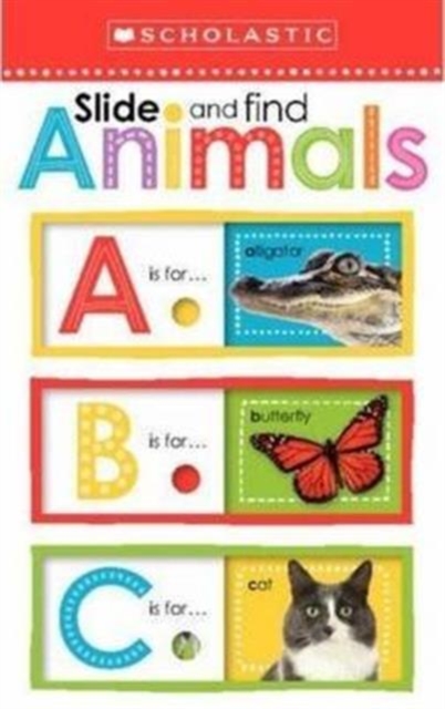 Slide and Find Animals                            ABC, Board book Book