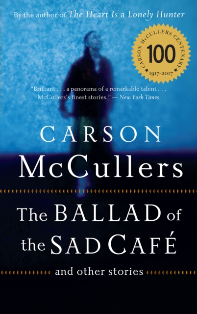 The Ballad of the Sad Cafe : And Other Stories, EPUB eBook