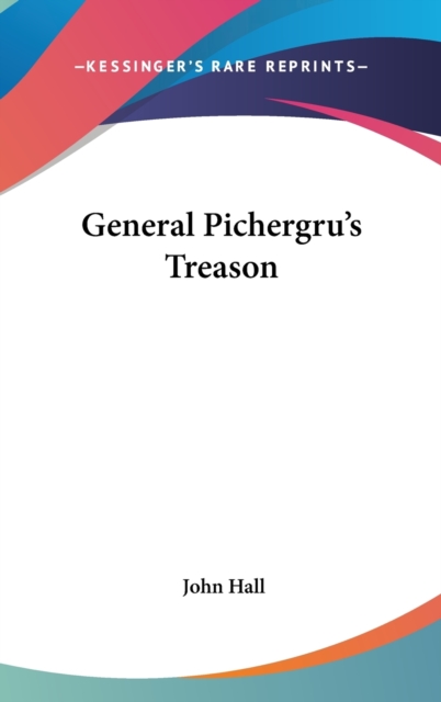 GENERAL PICHERGRU'S TREASON, Hardback Book