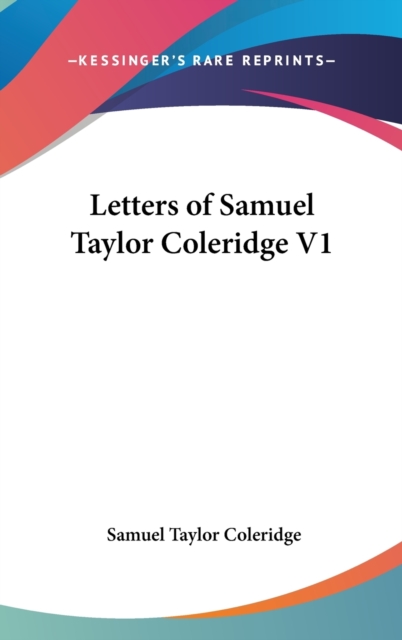 Letters of Samuel Taylor Coleridge V1,  Book