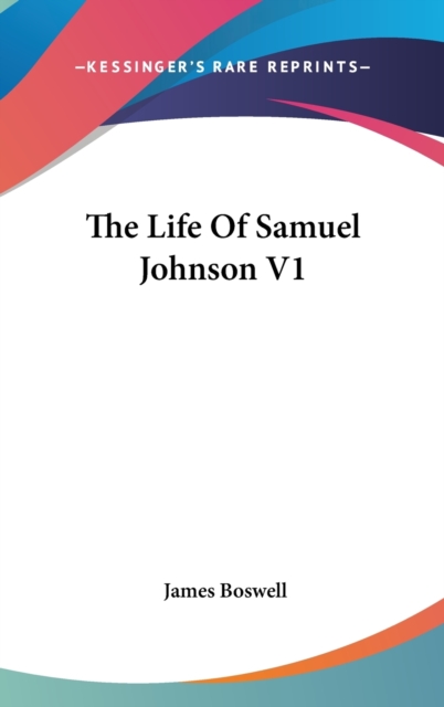 THE LIFE OF SAMUEL JOHNSON V1, Hardback Book