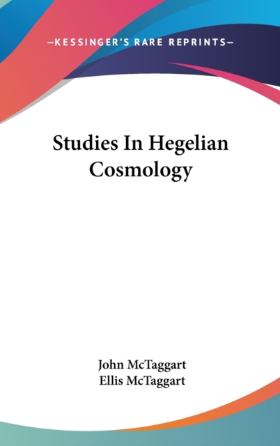 STUDIES IN HEGELIAN COSMOLOGY, Hardback Book