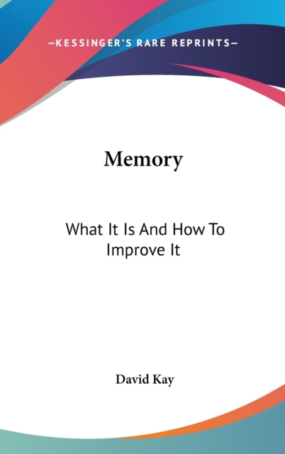 MEMORY: WHAT IT IS AND HOW TO IMPROVE IT, Hardback Book