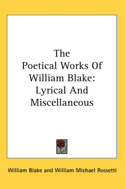 THE POETICAL WORKS OF WILLIAM BLAKE: LYR, Hardback Book