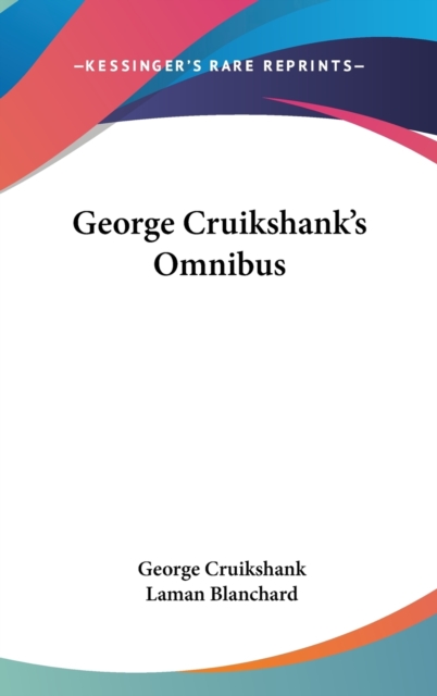 George Cruikshank's Omnibus, Hardback Book