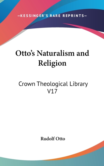 OTTO'S NATURALISM AND RELIGION: CROWN TH, Hardback Book