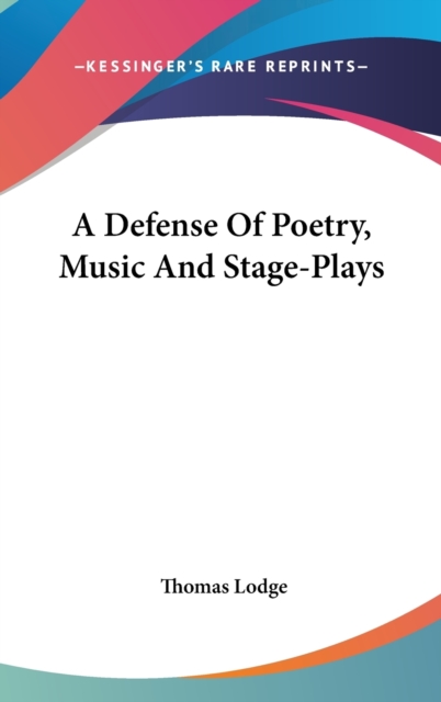 A Defense Of Poetry, Music And Stage-Plays,  Book