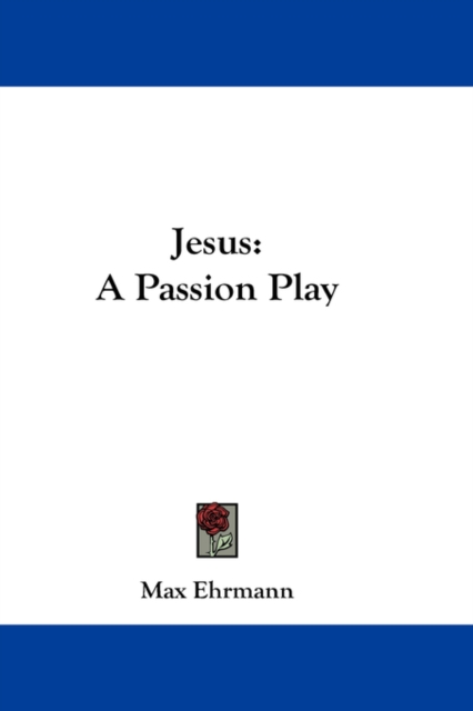 JESUS: A PASSION PLAY, Hardback Book