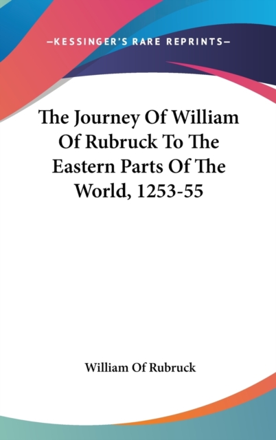 THE JOURNEY OF WILLIAM OF RUBRUCK TO THE, Hardback Book