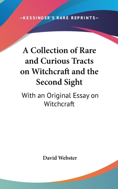 Collection Of Rare And Curious Tracts On Witchcraft And The Second Sight, Hardback Book