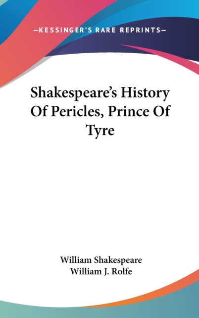 SHAKESPEARE'S HISTORY OF PERICLES, PRINC, Hardback Book