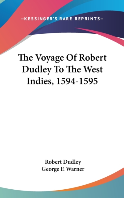 THE VOYAGE OF ROBERT DUDLEY TO THE WEST, Hardback Book