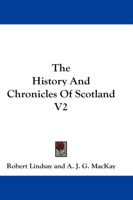 THE HISTORY AND CHRONICLES OF SCOTLAND V, Hardback Book