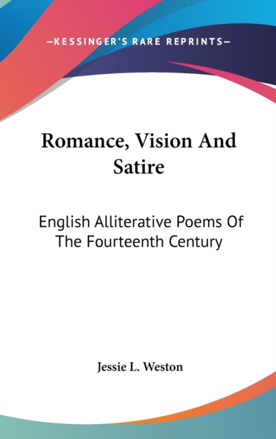 ROMANCE, VISION AND SATIRE: ENGLISH ALLI, Hardback Book