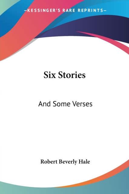 SIX STORIES: AND SOME VERSES, Paperback Book