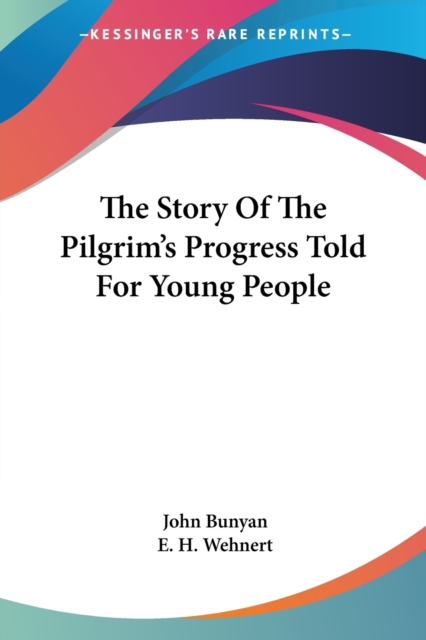 The Story Of The Pilgrim's Progress Told For Young People, Paperback Book