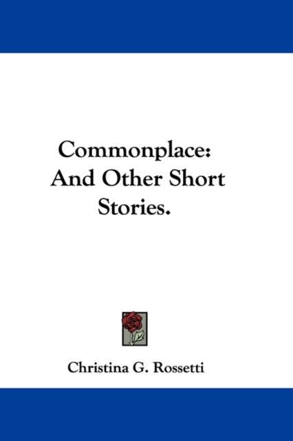 Commonplace: And Other Short Stories., Hardback Book