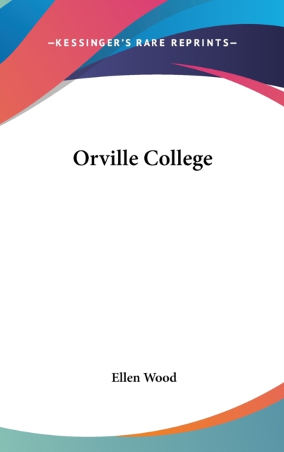 Orville College, Hardback Book