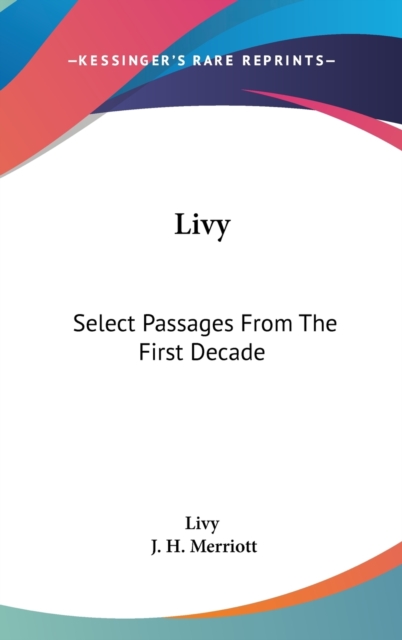 Livy: Select Passages From The First Decade, Hardback Book