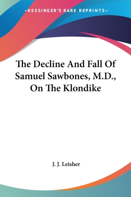 THE DECLINE AND FALL OF SAMUEL SAWBONES,, Paperback Book