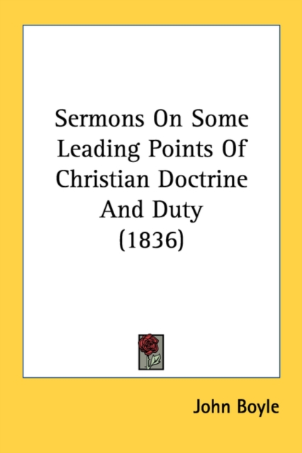 Sermons On Some Leading Points Of Christian Doctrine And Duty (1836), Paperback Book