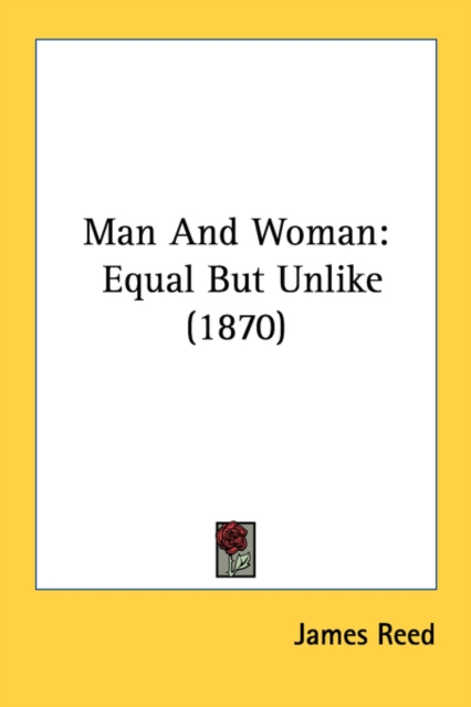Man And Woman: Equal But Unlike (1870), Paperback Book