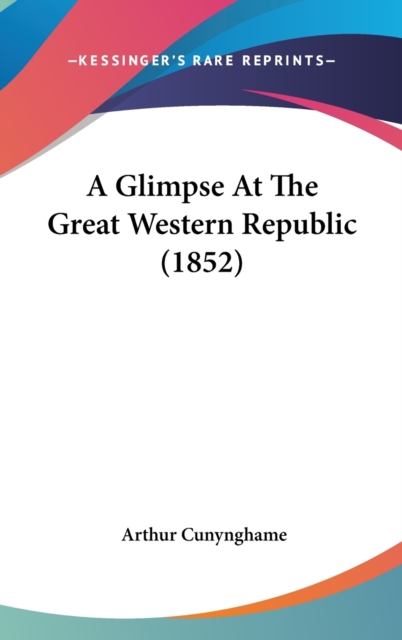 A Glimpse At The Great Western Republic (1852),  Book