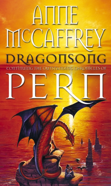 Dragonsong : (Dragonriders of Pern: 3): a thrilling and enthralling epic fantasy from one of the most influential fantasy and SF novelists of her generation, Paperback / softback Book