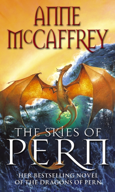 The Skies Of Pern : a captivating and unmissable epic fantasy from one of the most influential fantasy and SF novelists of her generation, Paperback / softback Book