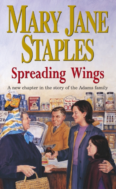 Spreading Wings : A Novel of the Adams Family Saga, Paperback / softback Book