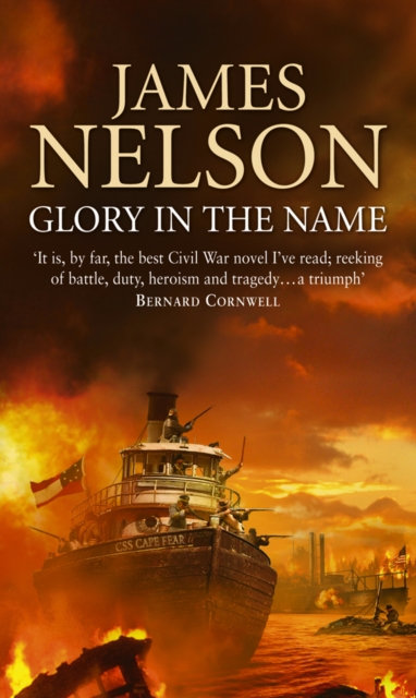Glory In The Name : an exciting, bloody and dramatic naval adventure set during the US Civil War, Paperback / softback Book