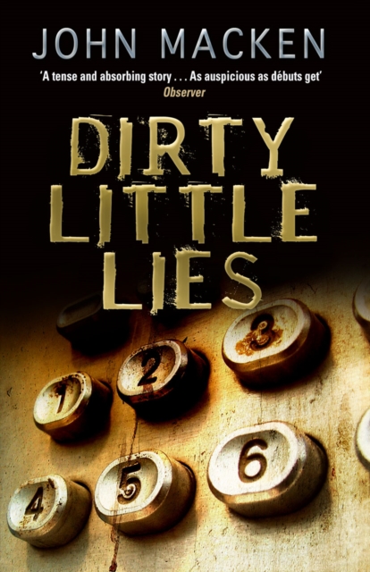 Dirty Little Lies : (Reuben Maitland: book 1):  A hard-hitting, powerful thriller you won’t be able to put down, Paperback / softback Book