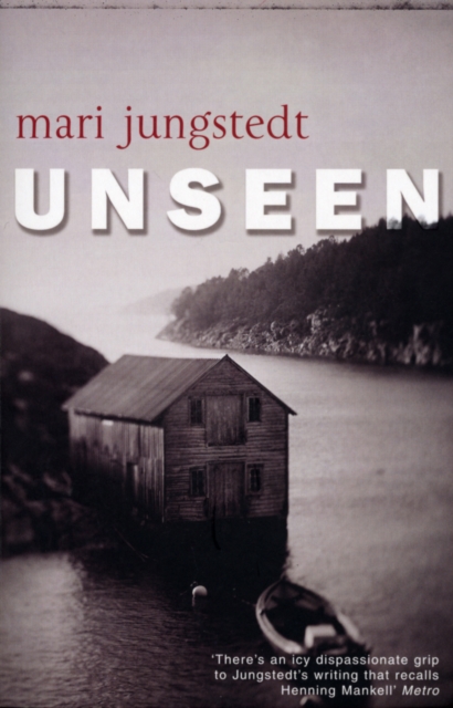 Unseen : Anders Knutas series 1, Paperback / softback Book