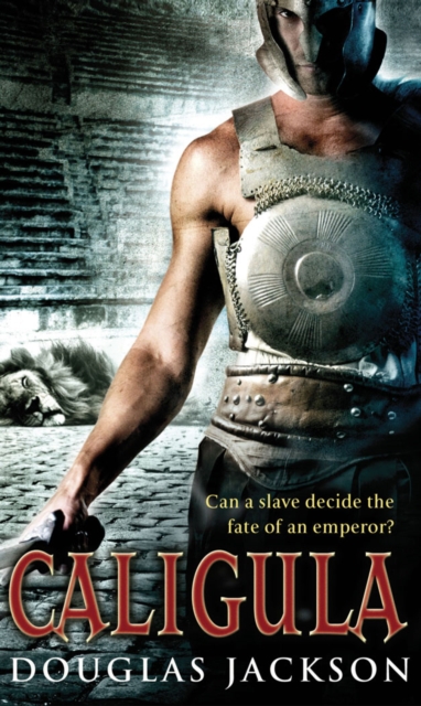 Caligula : A thrilling historical epic set in Ancient Rome that you won’t be able to put down…, Paperback / softback Book