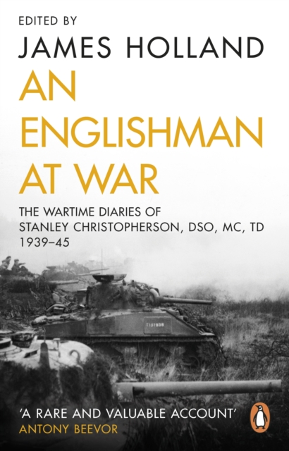 An Englishman at War: the Wartime Diaries of Stanley Christopherson DSO Mc & Bar 1939-1945, Paperback Book