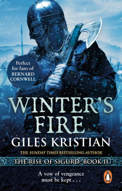 Winter's Fire : (The Rise of Sigurd 2): An atmospheric and adrenalin-fuelled Viking saga from bestselling author Giles Kristian, Paperback / softback Book