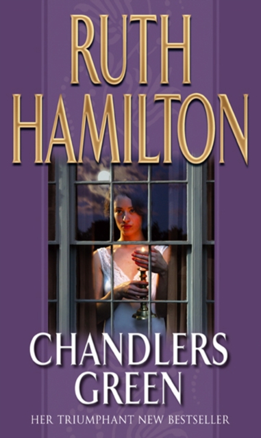 Chandlers Green : A powerful and breathtakingly emotional saga set in the North West by bestselling author Ruth Hamilton, Paperback / softback Book