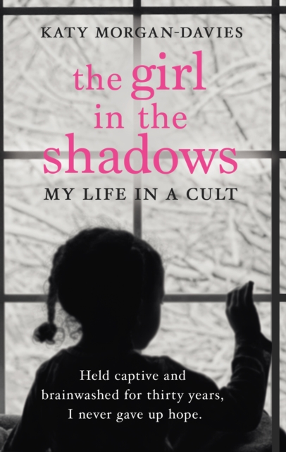 The Girl in the Shadows : My Life in a Cult, Paperback / softback Book