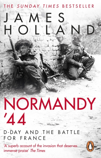 Normandy ‘44 : D-Day and the Battle for France, Paperback / softback Book