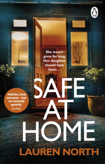 Safe at Home : The gripping, twisty domestic thriller you won’t be able to put down, Paperback / softback Book